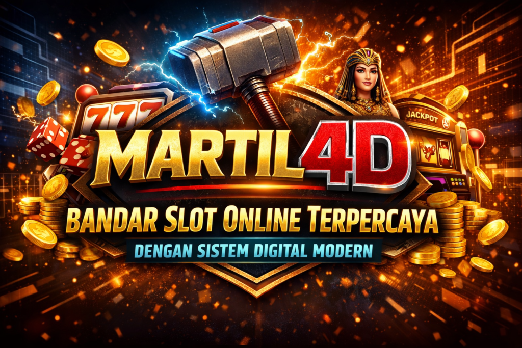 MARTIL4D Bandar Slot Online